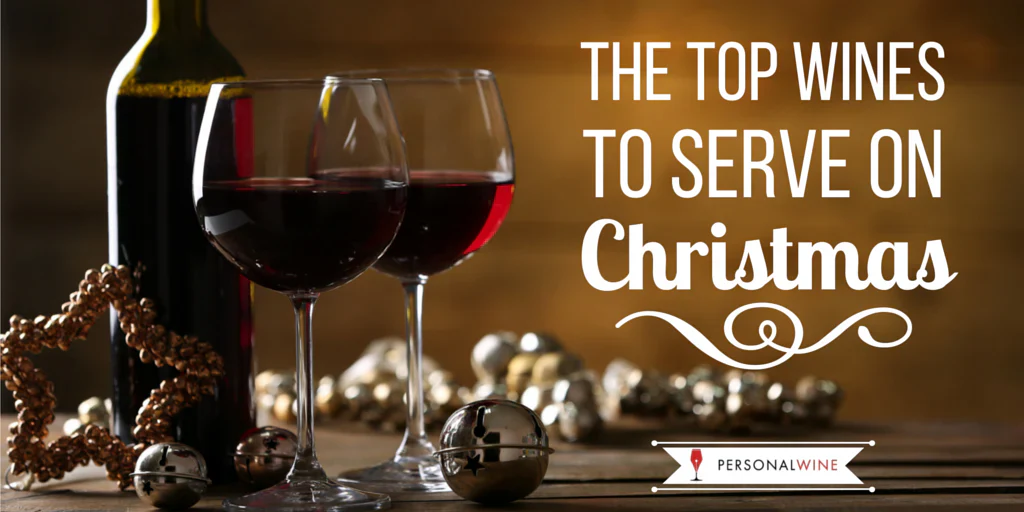 Best Wines to Serve This Christmas - Perfect Wine For Holidays