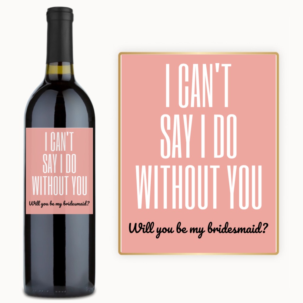 Will You Be My Bridesmaid – Custom Label Wine