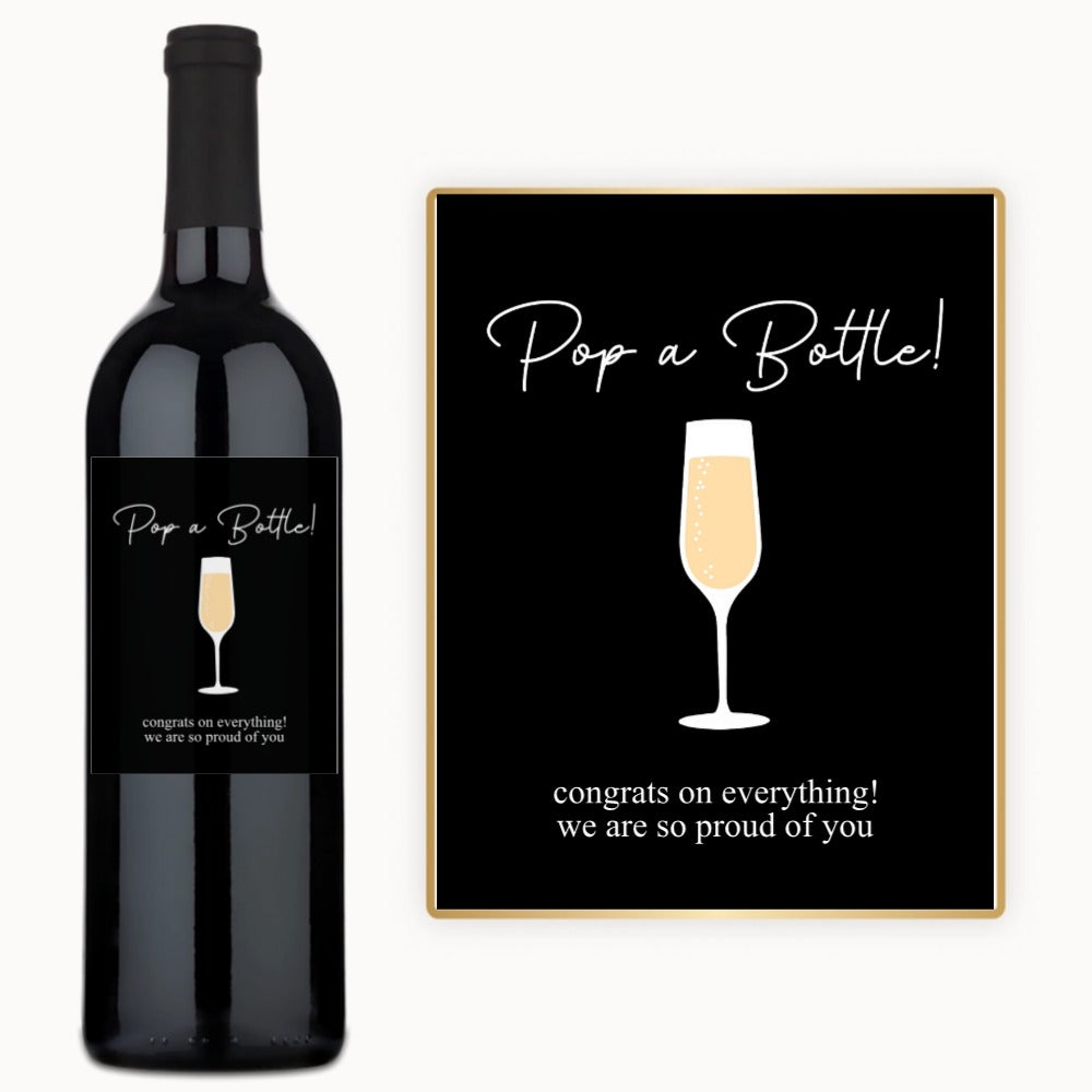 A wine bottle with a custom Pop the Bottle Congrats label, ideal for congratulatory occasions.