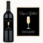 A wine bottle with a custom Pop the Bottle Congrats label, ideal for congratulatory occasions.