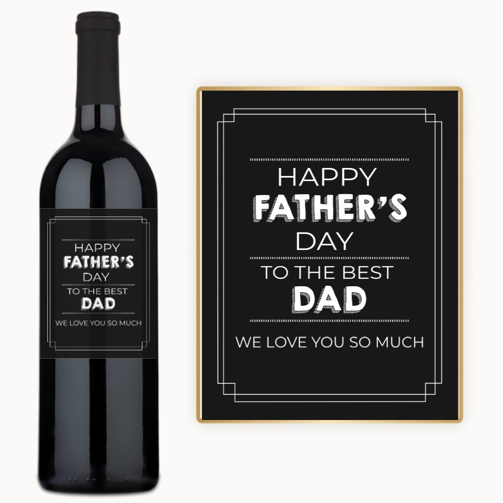Custom-labeled wine bottle with Happy Father’s Day to Dad. We love you so much. next to a matching plaque.