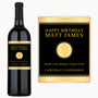 A wine bottle with a custom label reading: Happy Birthday Matt James, 35, A Birthday to Remember.