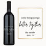 Black and white wine bottle and sign reading “some things just go better together”—the Smiths, 08.01.24.