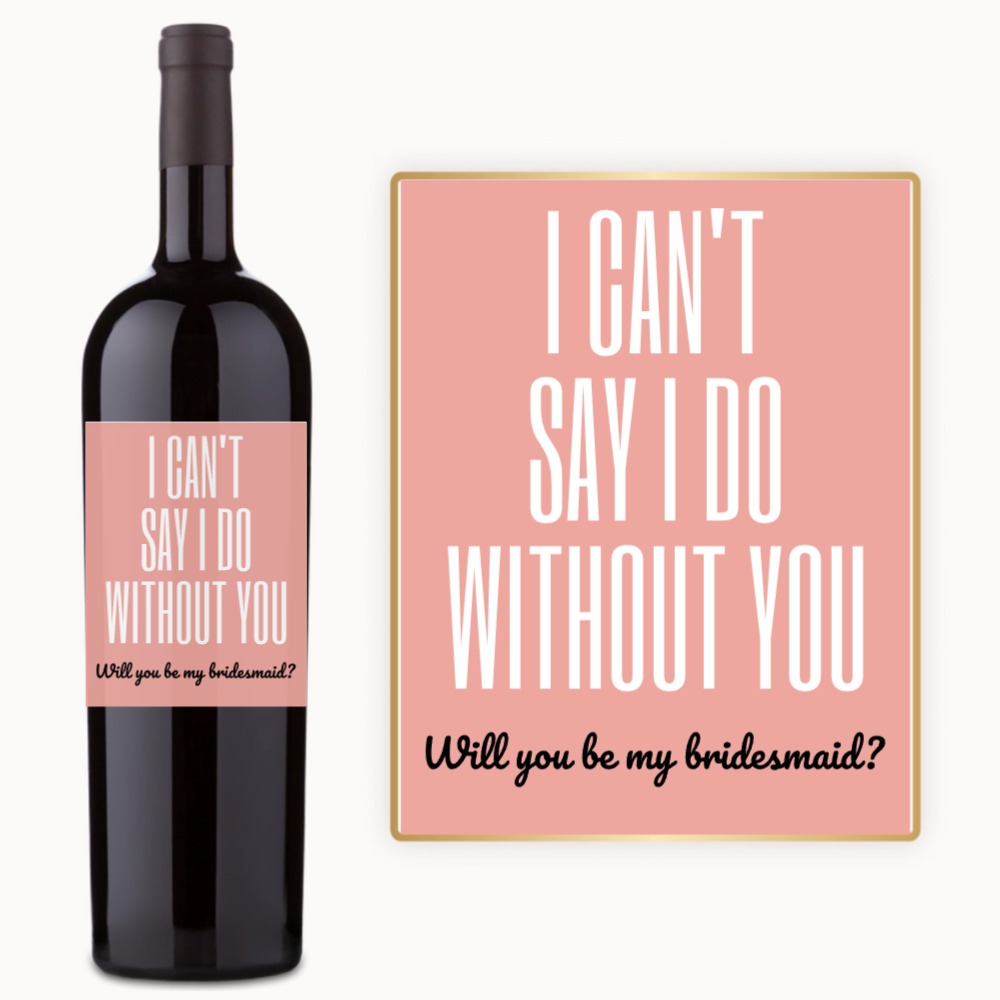 Will You Be My Bridesmaid – Custom Label Wine