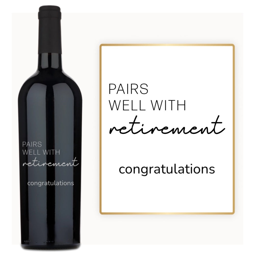 Pairs Well With Retirement – Custom Engraved Wine