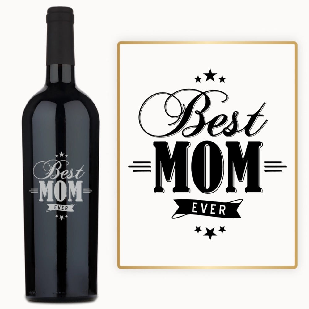 Best Mom Ever – Engraved Wine