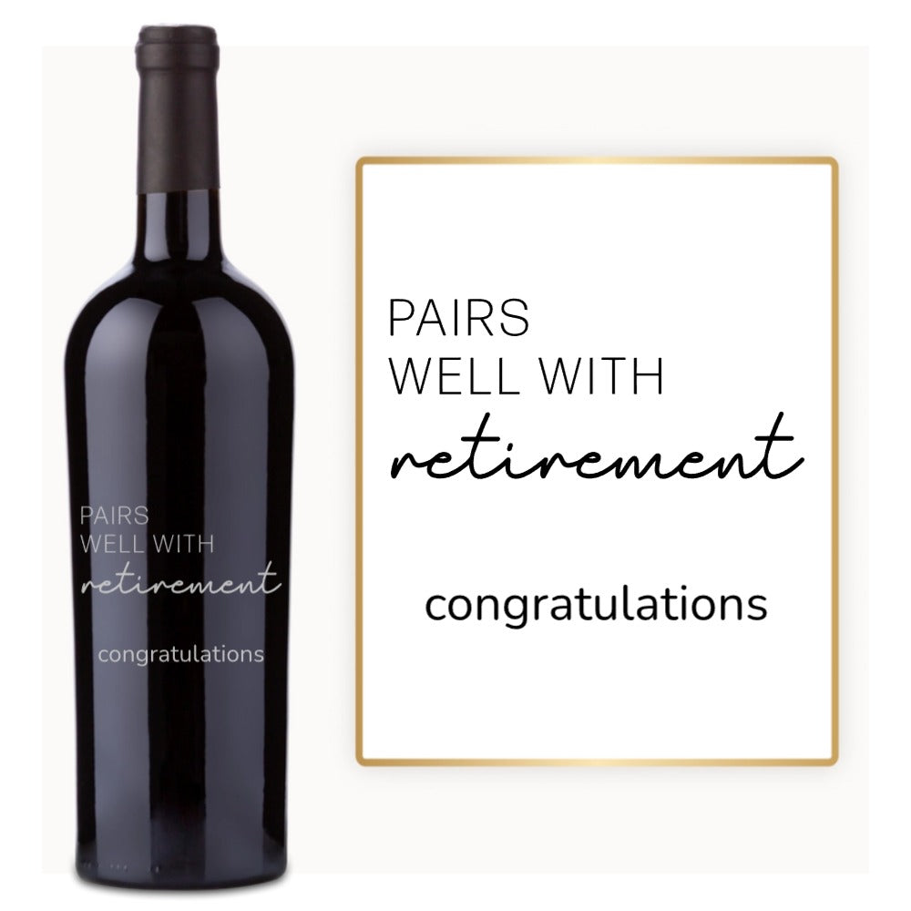 Pairs Well With Retirement – Custom Engraved Wine