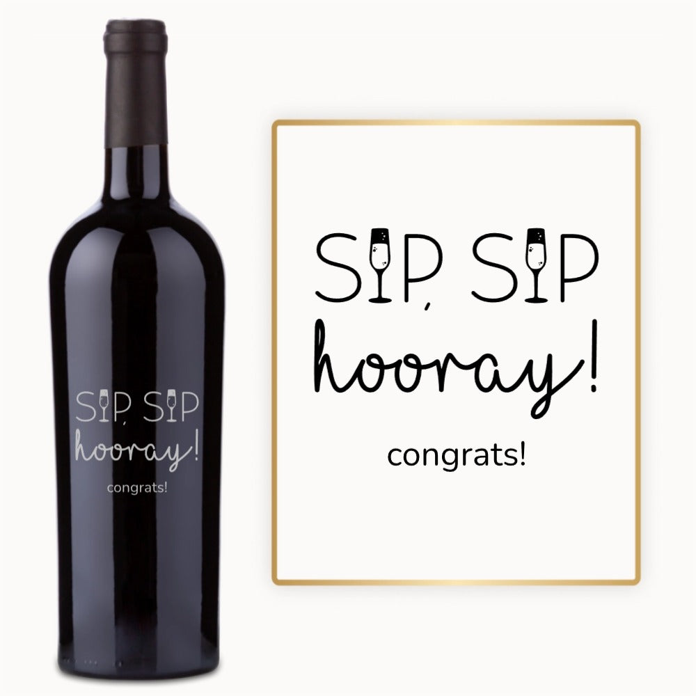 Sip Sip Hooray – Custom Engraved Wine