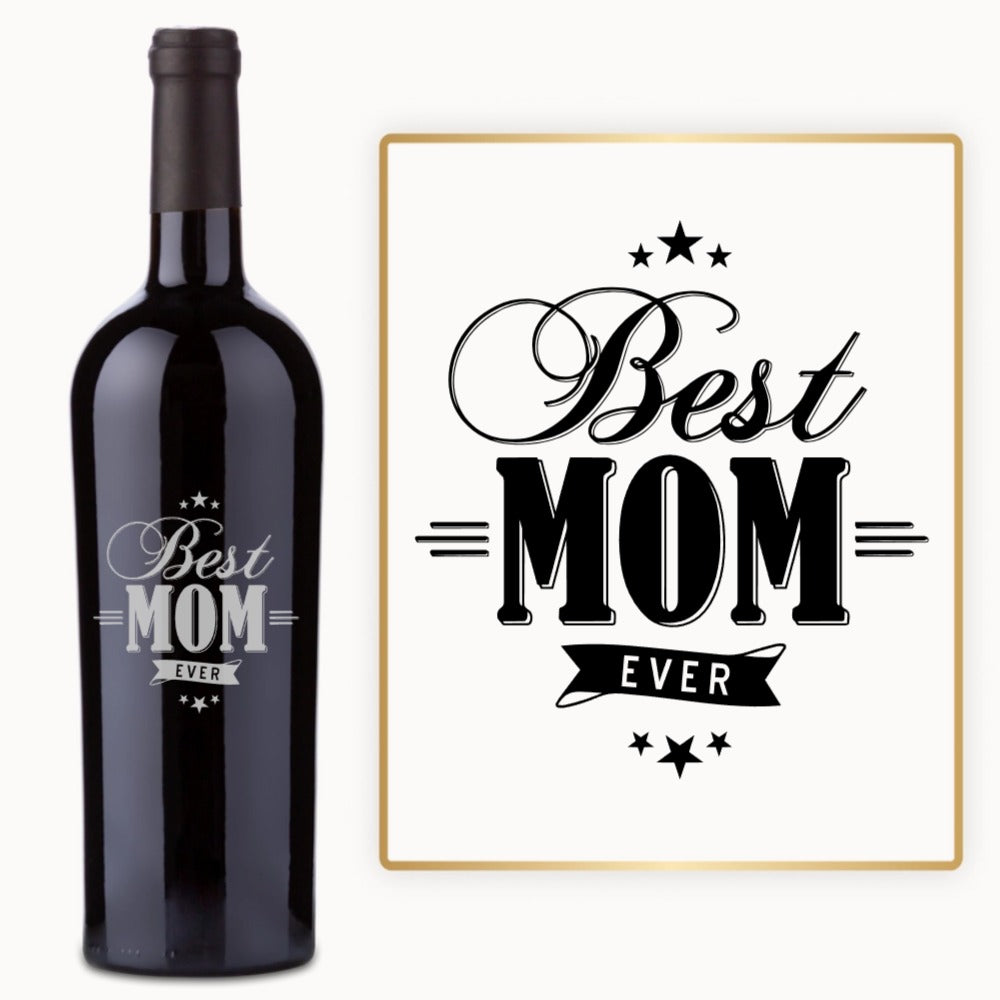 Best Mom Ever – Engraved Wine