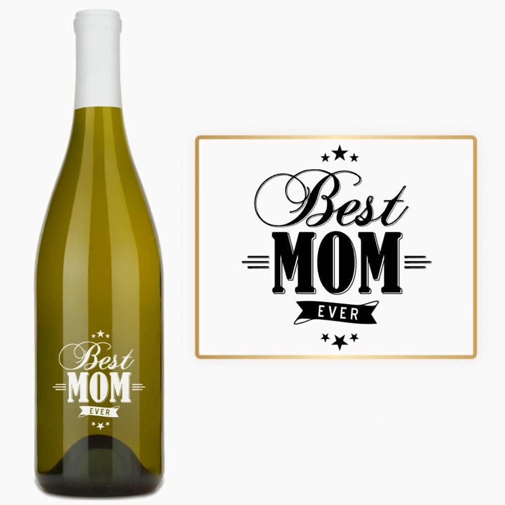 Best Mom Ever – Engraved Wine