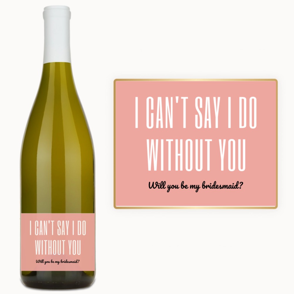 Will You Be My Bridesmaid – Custom Label Wine