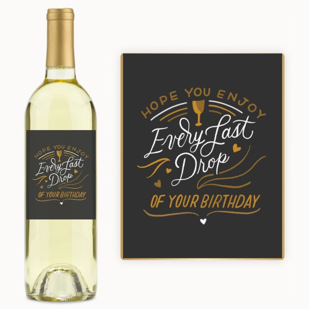 Every Last Drop Birthday – Custom Label Wine