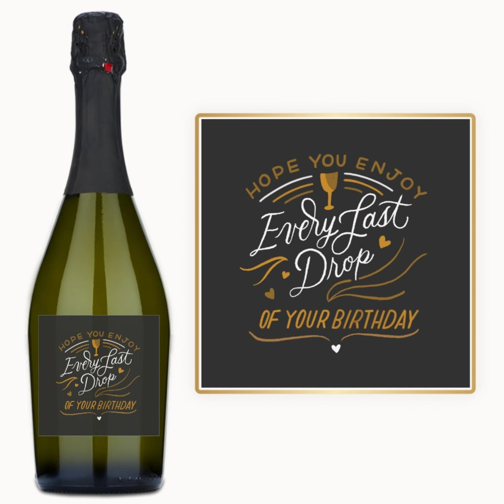 Every Last Drop Birthday – Custom Label Wine