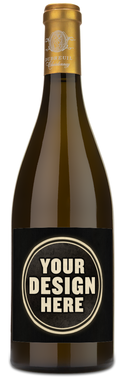 A 2019 Dubreuil Chardonnay by trocard with a customizable label reading YOUR DESIGN HERE in white on black.