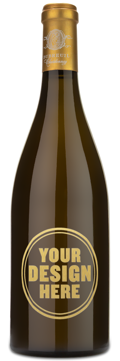A 2019 Dubreuil Chardonnay by trocard with a gold cap and a label reading YOUR DESIGN HERE in bold gold letters.