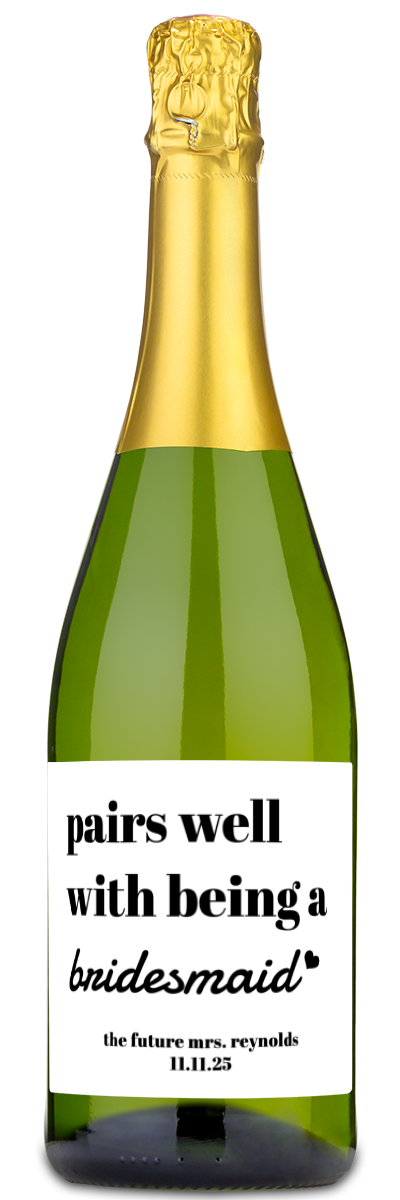 Pairs Well With Being a Bridesmaid - Custom Wine