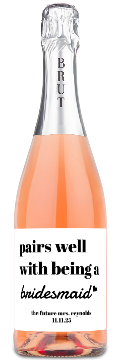 Pairs Well With Being a Bridesmaid - Custom Wine