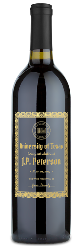 Wine bottle featuring a gold University of Texas label congratulating J.P. Peterson, dated May 29, 2017.
