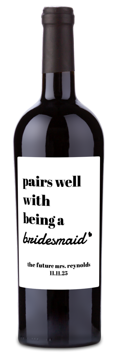 Pairs Well With Being a Bridesmaid - Custom Wine