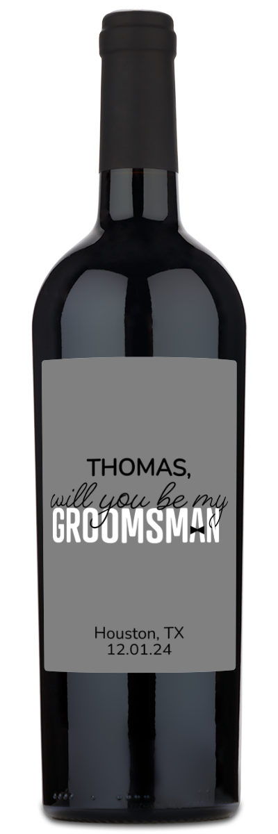 Will You Be My Groomsman? - Custom Wedding Wine