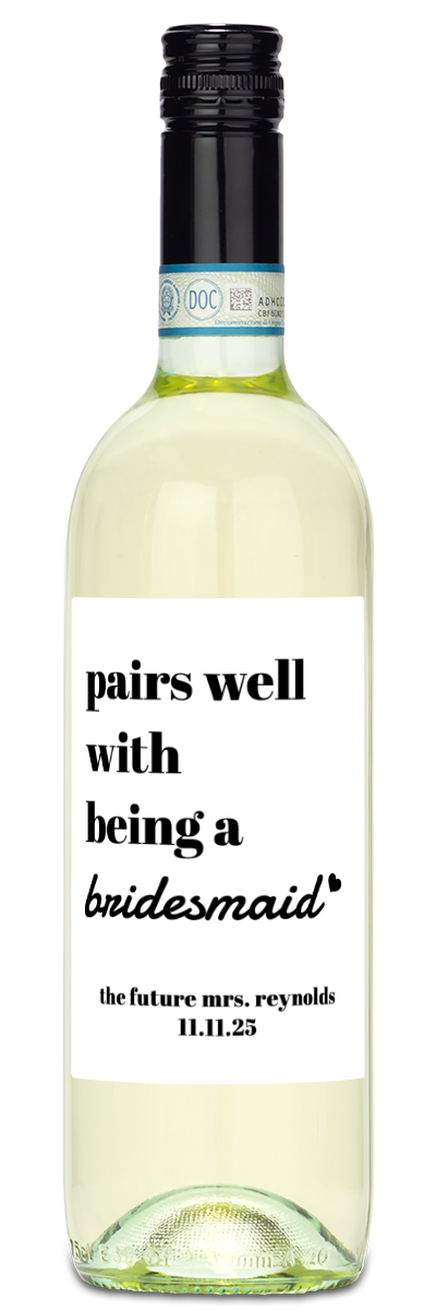 Pairs Well With Being a Bridesmaid - Custom Wine