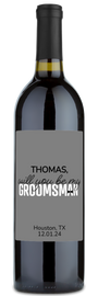 Will You Be My Groomsman? - Custom Wedding Wine