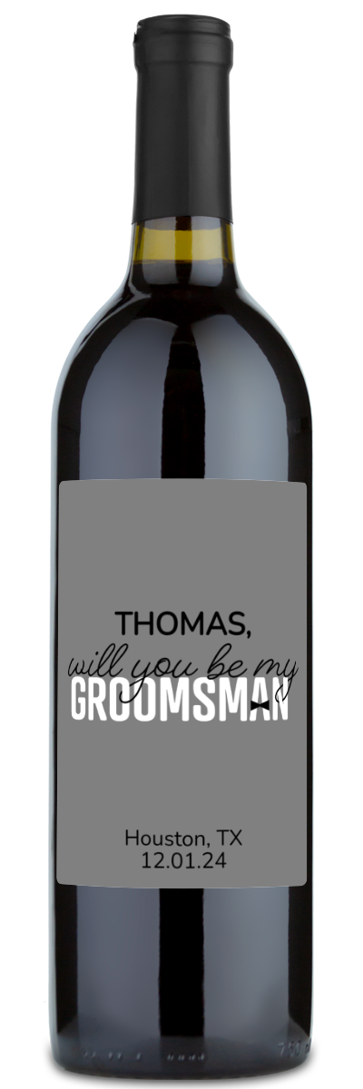 Will You Be My Groomsman? - Custom Wedding Wine
