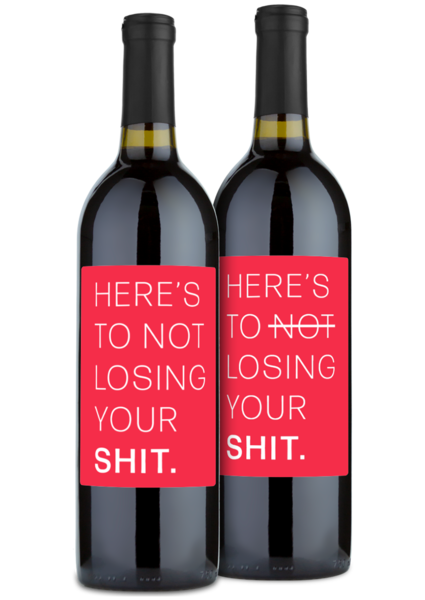 Here's To Not Losing Your Shit! - 2 Pack Custom Wine